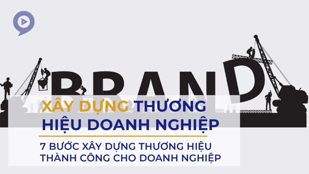 7 buoc xay dung thuong hieu doanh nghiep