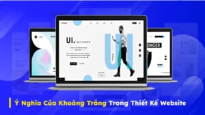 Ý Nghĩa Của Khoảng Trắng Trong Thiết Kế Website 2 Khoảng trắng trong thiết kế website