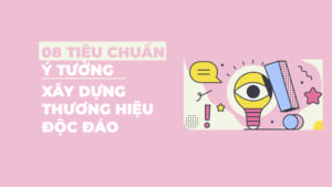 y tuong xay dung thuong hieu doc dao